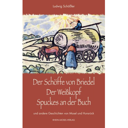 Ludwig Schössler - Der Schöffe von Briedel - Der Weißkopf - Spuckes an der Buch