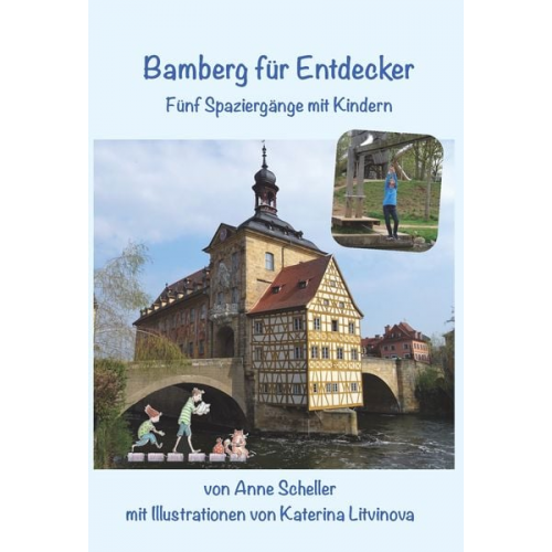 Anne Scheller - Bamberg für Entdecker