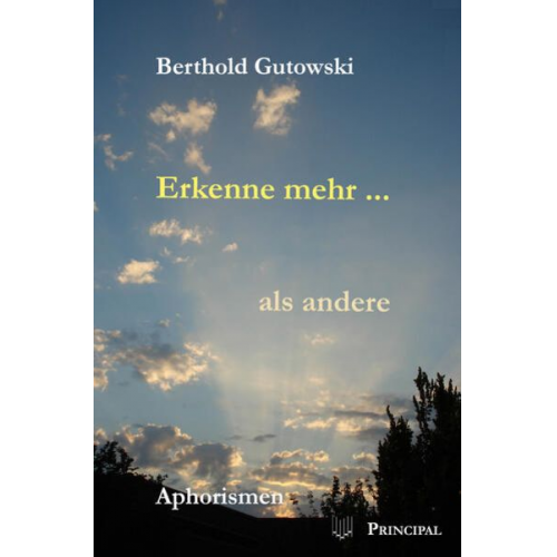 Berthold Gutowski - Erkenne mehr ... als andere