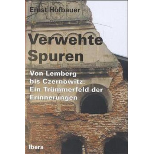 Ernst Hofbauer - Verwehte Spuren