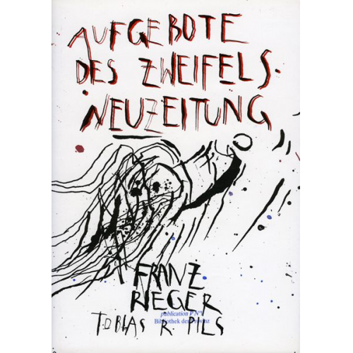 Franz Rieger - Aufgebote des Zweifels