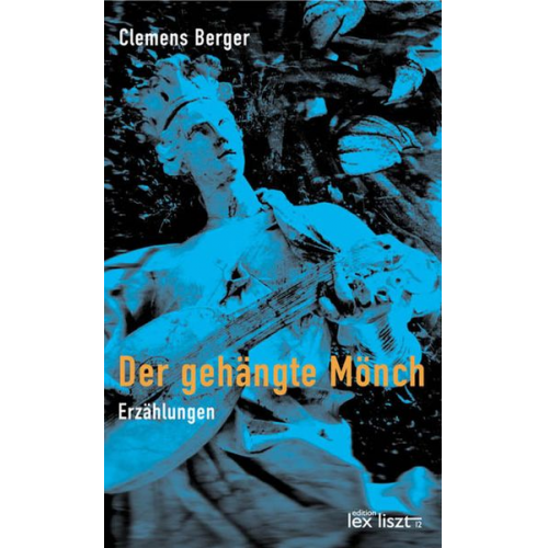 Clemens Berger - Der gehängte Mönch