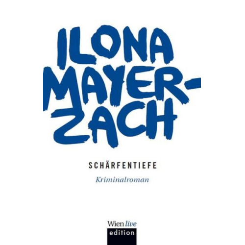 Ilona Mayer-Zach - Schärfentiefe / Paula Ender Bd. 1