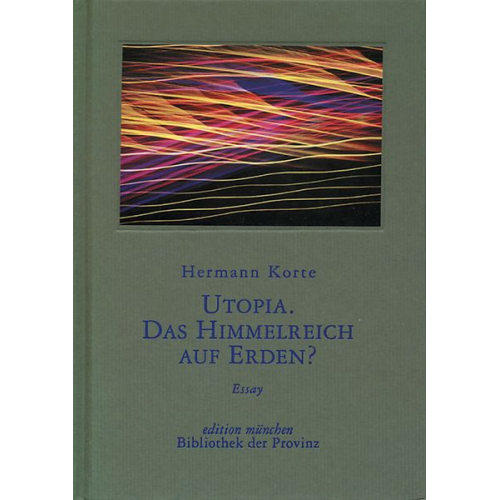 Hermann Korte - Utopia. Das Himmelreich auf Erden?