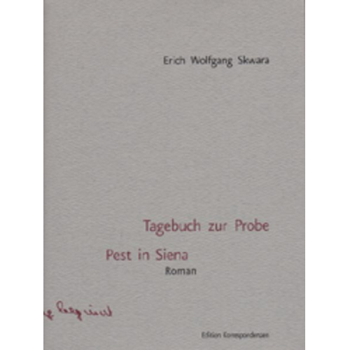 Erich W. Skwara - Tagebuch zur Probe / Pest in Siena