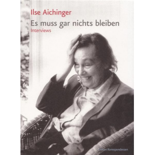 Ilse Aichinger - Es muss gar nichts bleiben