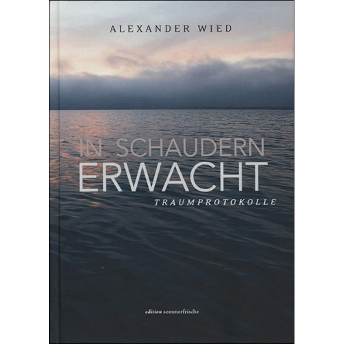 Alexander Wied - In Schaudern erwacht