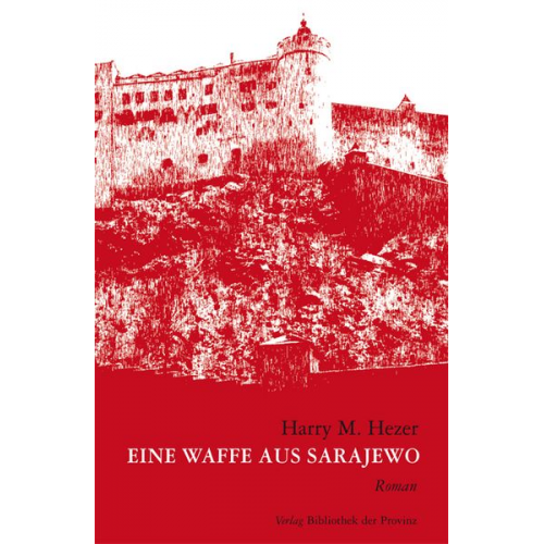 Harry M. Hezer - Eine Waffe aus Sarajewo