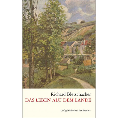 Richard Bletschacher - Das Leben auf dem Lande