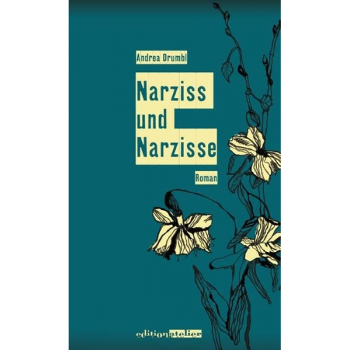 Andrea Drumbl - Narziss und Narzisse