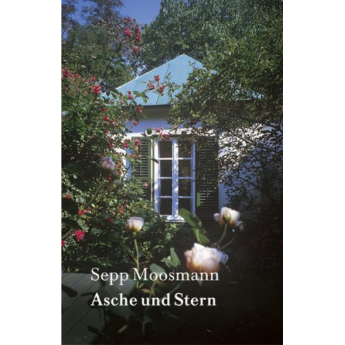 Sepp Moosmann - Asche und Stern