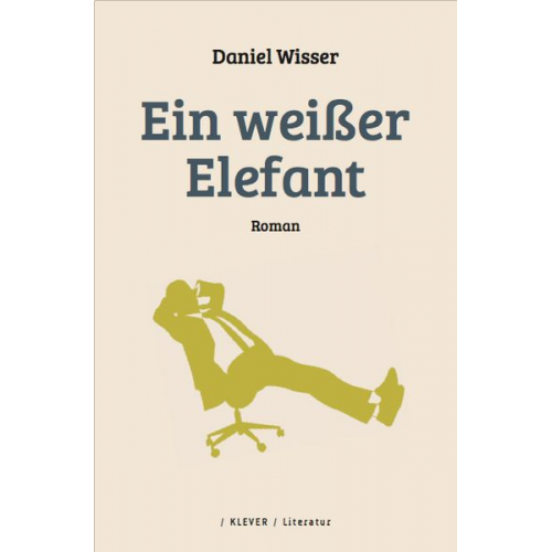 Daniel Wisser - Ein weißer Elefant