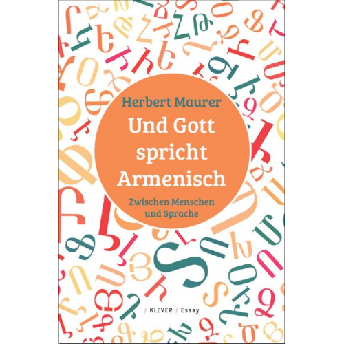 Herbert Maurer - Und Gott spricht Armenisch