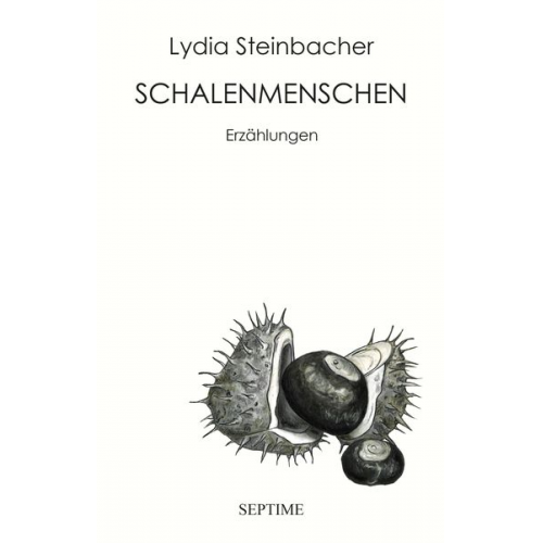 Lydia Steinbacher - Schalenmenschen