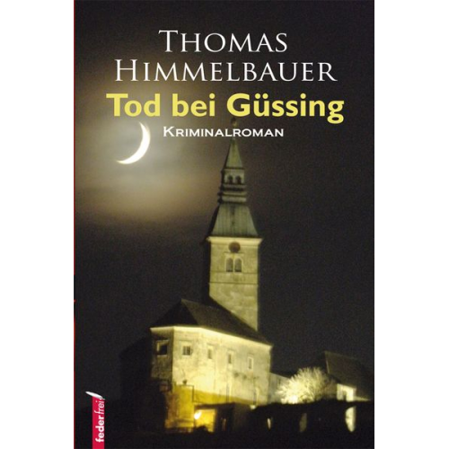 Thomas Himmelbauer - Tod bei Güssing