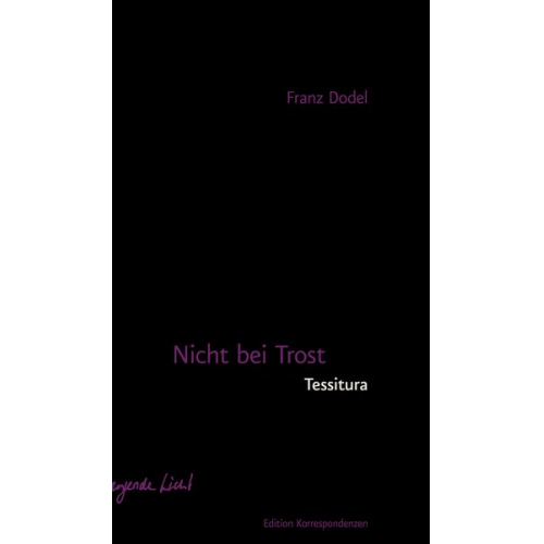 Franz Dodel - Nicht bei Trost. Tessitura