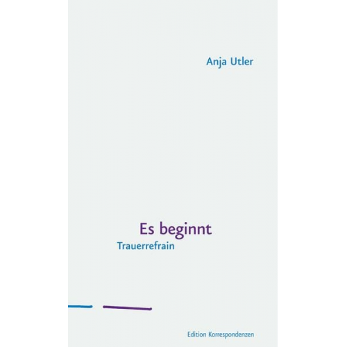 Anja Utler - Es beginnt