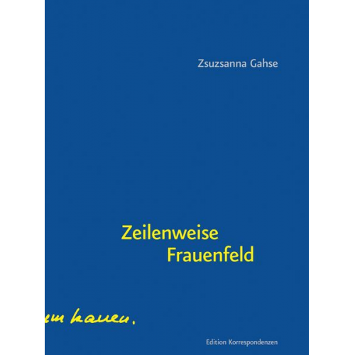 Zsuzsanna Gahse - Zeilenweise Frauenfeld