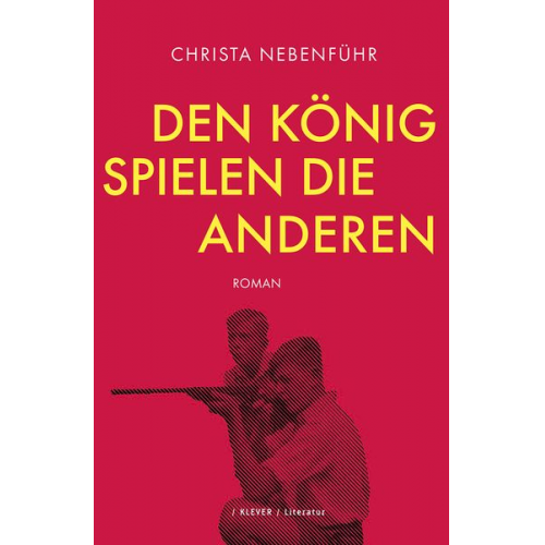 Christa Nebenführ - Den König spielen die anderen