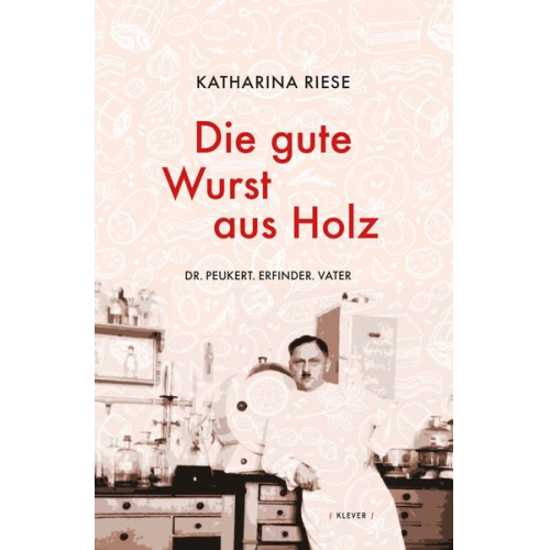 Katharina Riese - Die gute Wurst aus Holz