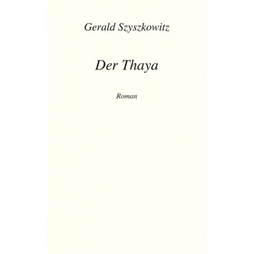 Gerald Szyszkowitz - Der Thaya