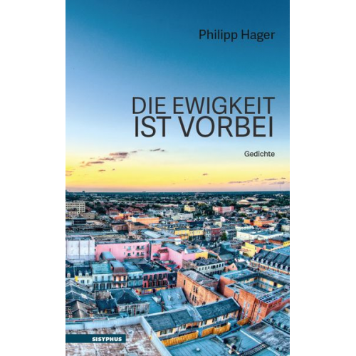 Hager Philipp - Die Ewigkeit ist vorbei