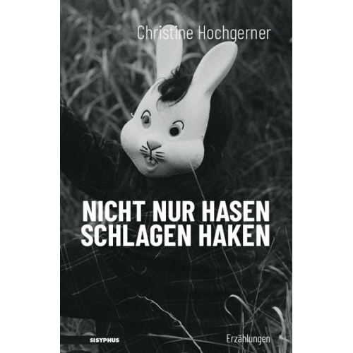 Hochgerner Christine - Nicht nur Hasen schlagen Haken