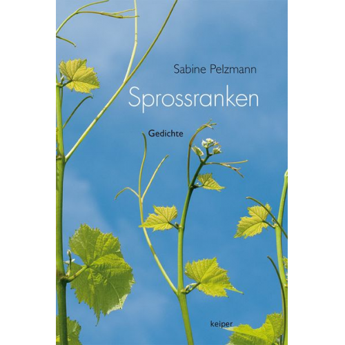 Sabine Pelzmann - Sprossranken