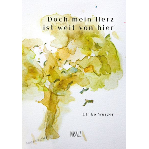 Ulrike Wurzer - Doch mein Herz ist weit von hier.