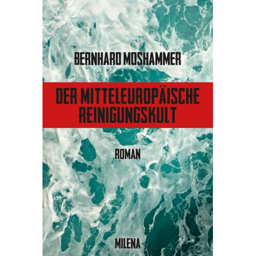 Bernhard Moshammer - Der Mitteleuropäische Reinigungskult