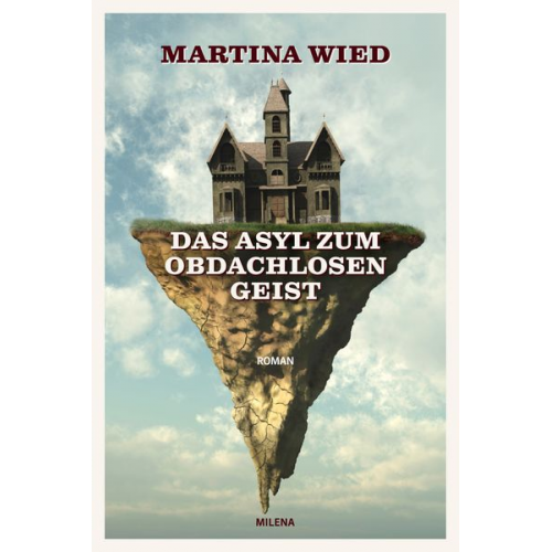 Martina Wied - Das Asyl zum obdachlosen Geist