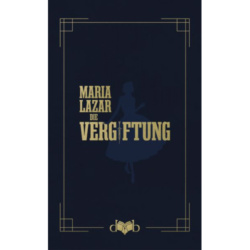 Lazar Maria - Die Vergiftung