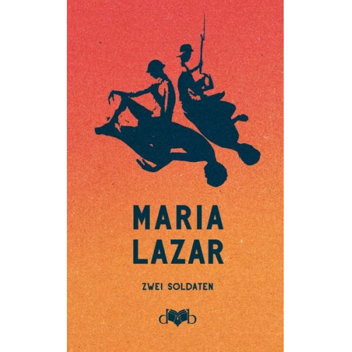 Maria Lazar - Zwei Soldaten