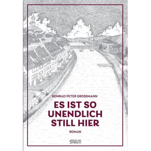 Konrad Peter Grossmann - Es ist so Unendlich Still Hier