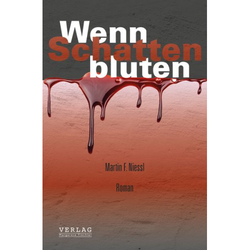 Martin F. Niessl - Wenn Schatten bluten