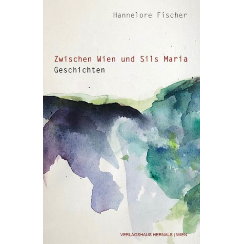 Hannelore Fischer - Zwischen Wien und Sils Maria