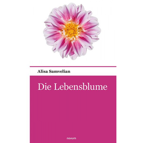 Alisa Samvelian - Die Lebensblume