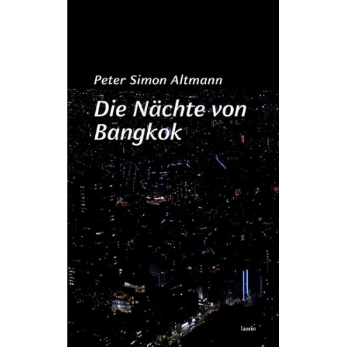 Peter Simon Altmann - Die Nächte von Bangkok