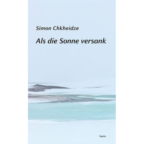 Simon Chkheidze - Als die Sonne versank