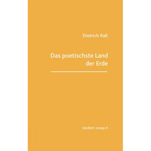 Dietrich Rall - Das poetischste Land der Erde