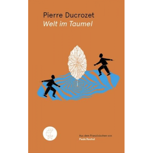 Pierre Ducrozet - Welt im Taumel