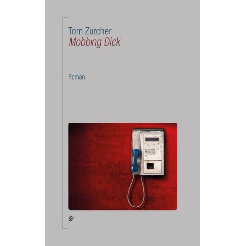 Tom Zürcher - Mobbing Dick