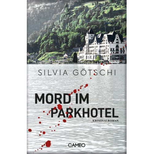 Silvia Götschi - Mord im Parkhotel