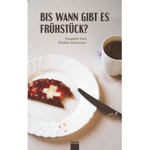 Elisabeth Hart Rhaban Straumann - Bis wann gibt es Frühstück?