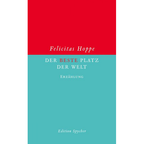 Felicitas Hoppe - Der beste Platz der Welt