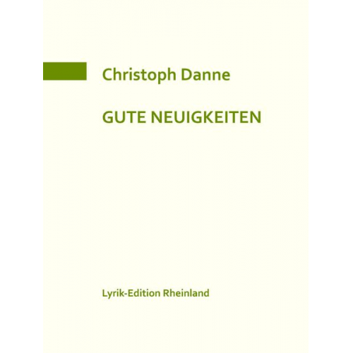 Christoph Danne - Gute Neuigkeiten