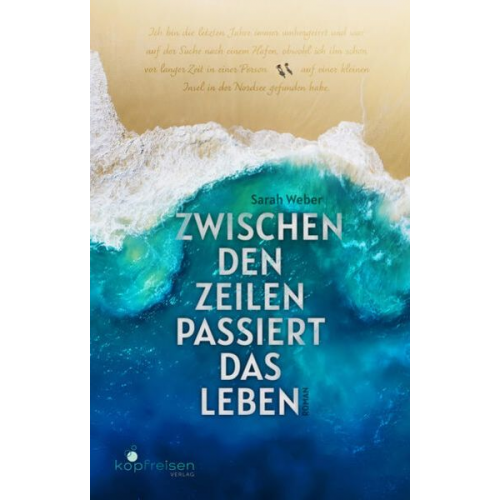 Sarah Weber - Zwischen den Zeilen passiert das Leben