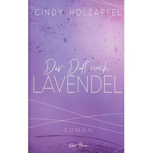 Cindy Holzapfel - Der Duft nach Lavendel