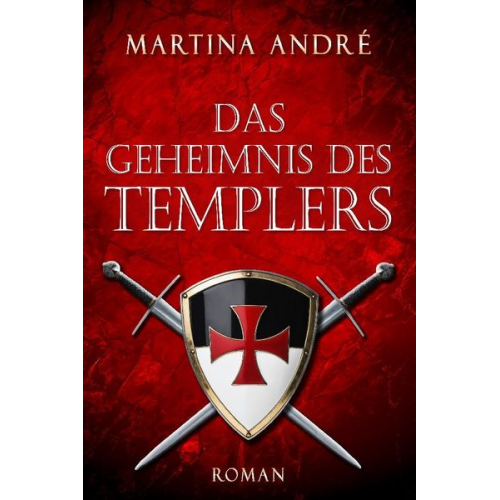 Martina André - Das Geheimnis des Templers: Roman (Gero von Breydenbach, Band 1)