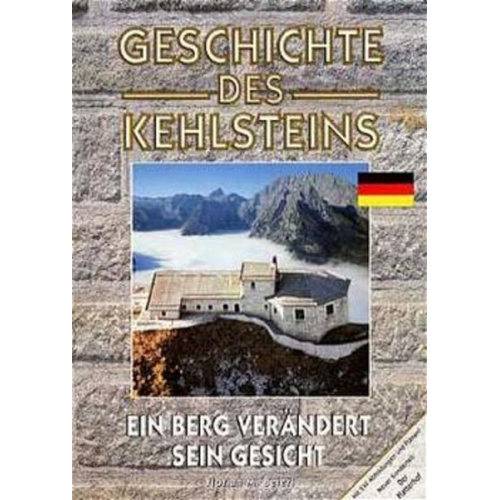 Florian Beierl - Geschichte des Kehlsteins